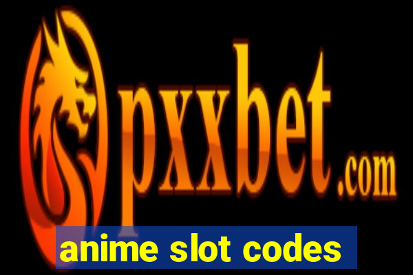 anime slot codes