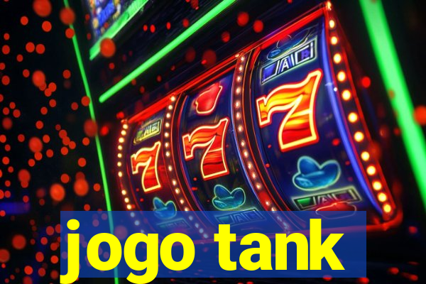 jogo tank