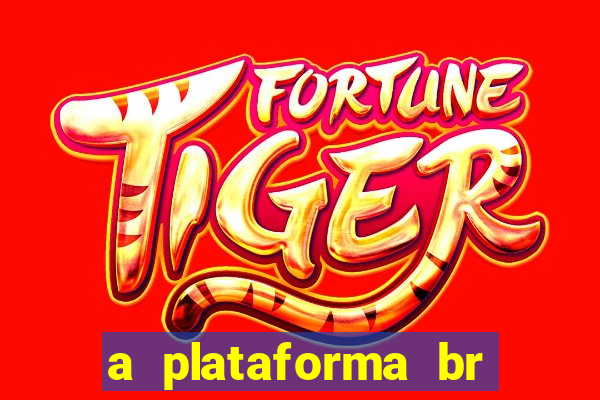 a plataforma br jogos é confiável