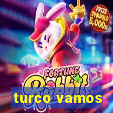 turco vamos