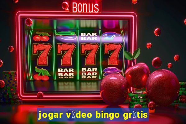 jogar v铆deo bingo gr谩tis