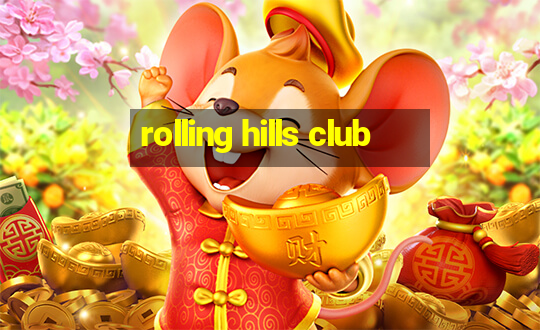 rolling hills club