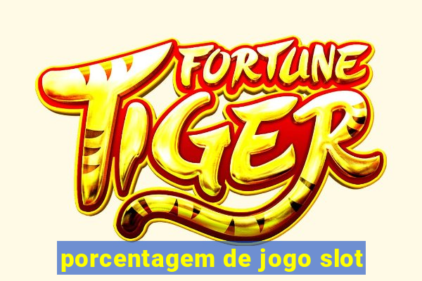 porcentagem de jogo slot