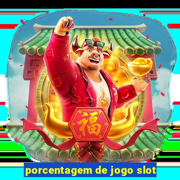 porcentagem de jogo slot