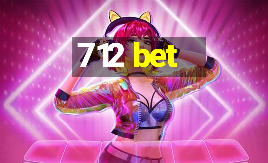 712 bet