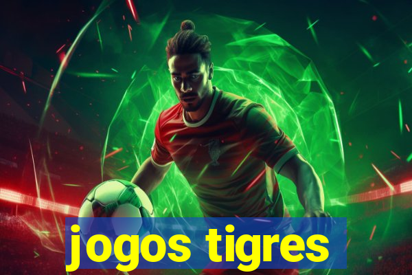 jogos tigres