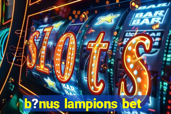 b?nus lampions bet