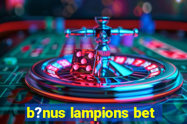 b?nus lampions bet