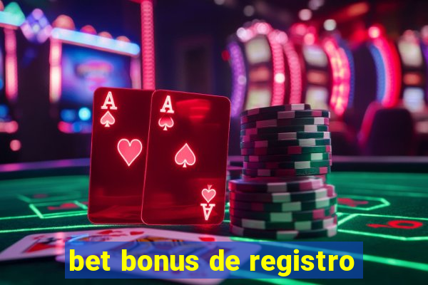 bet bonus de registro