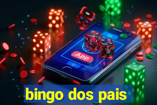 bingo dos pais