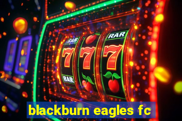 blackburn eagles fc