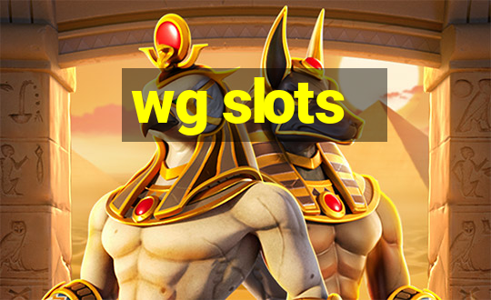 wg slots