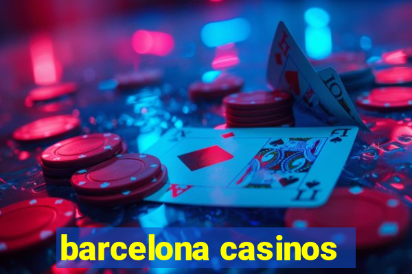 barcelona casinos