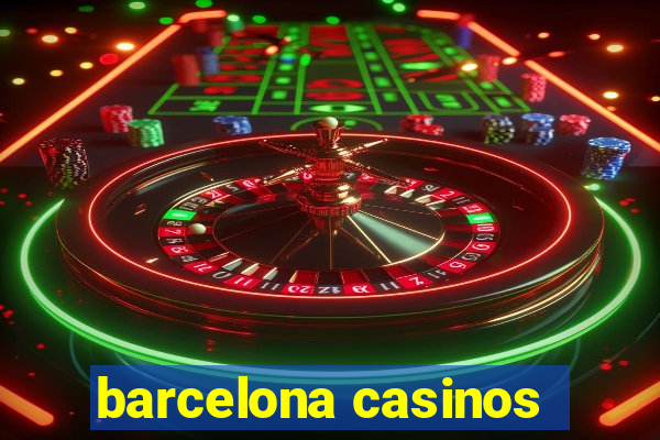 barcelona casinos