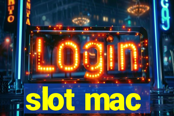 slot mac