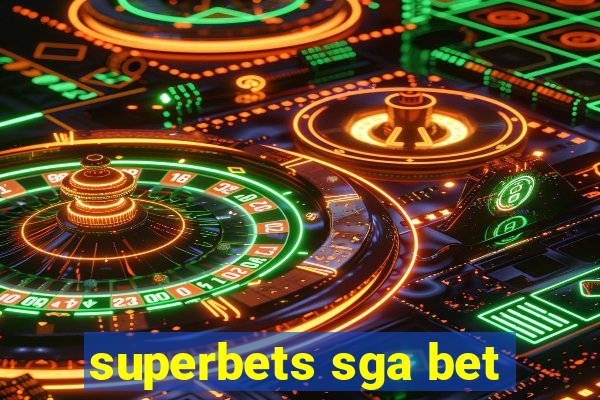 superbets sga bet