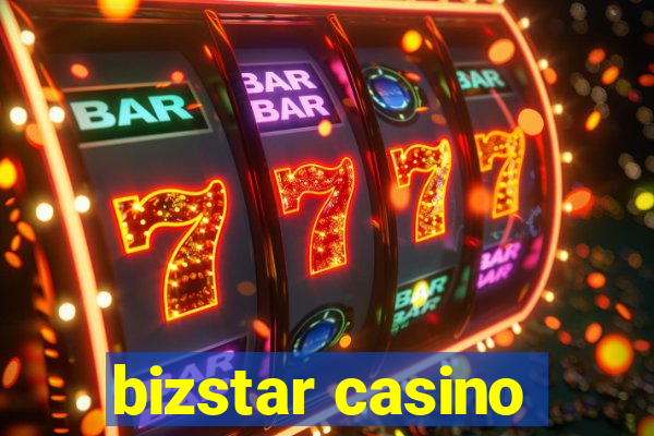 bizstar casino