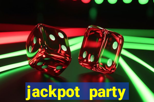 jackpot party casino slot