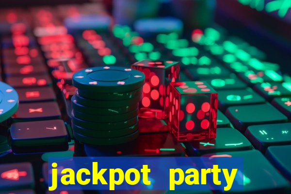 jackpot party casino slot