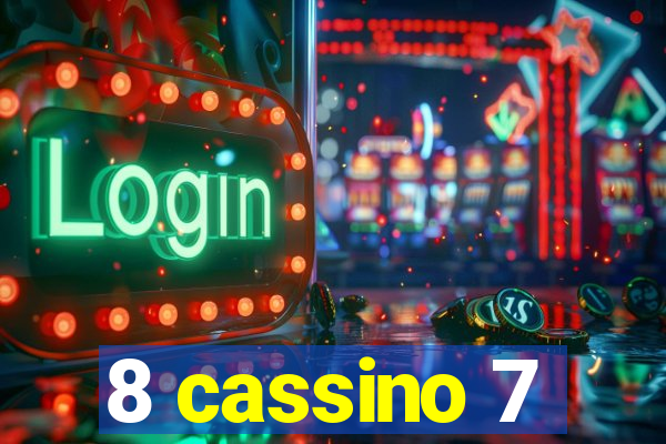 8 cassino 7