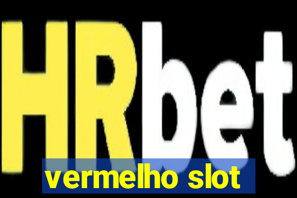 vermelho slot