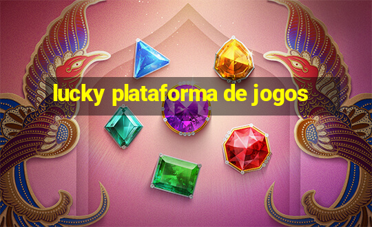 lucky plataforma de jogos