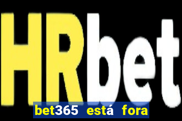 bet365 está fora do ar