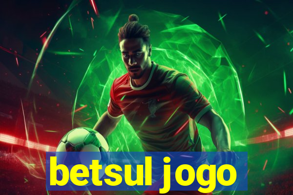 betsul jogo