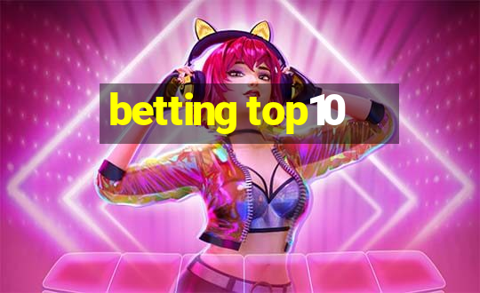 betting top10