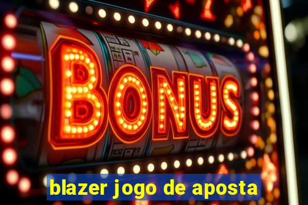 blazer jogo de aposta