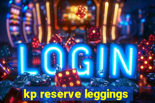 kp reserve leggings