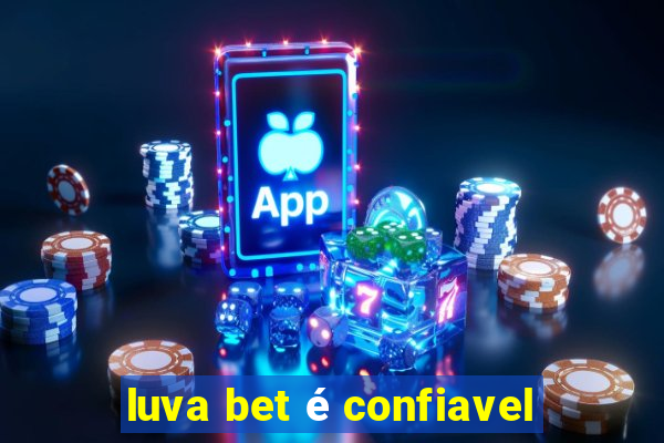 luva bet é confiavel