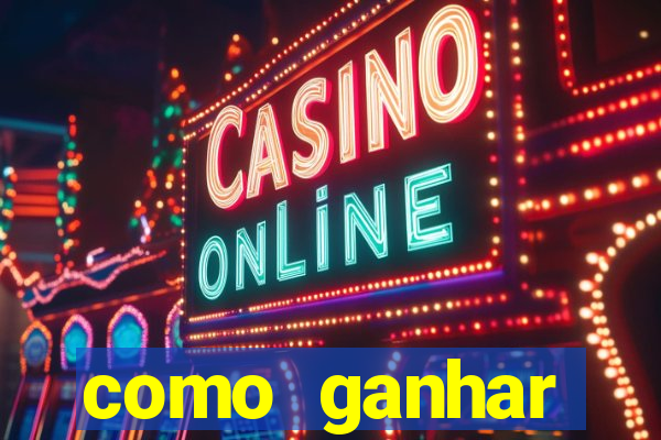 como ganhar dinheiro casino