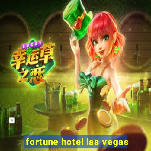 fortune hotel las vegas