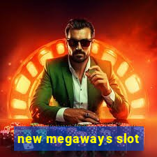 new megaways slot