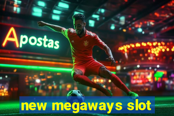 new megaways slot