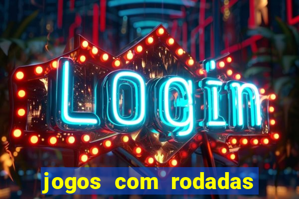 jogos com rodadas gratis betano