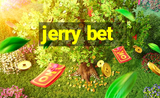 jerry bet