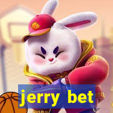 jerry bet