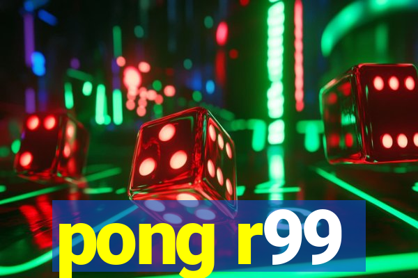 pong r99