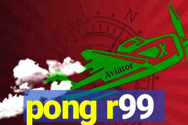 pong r99