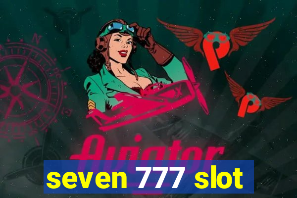 seven 777 slot