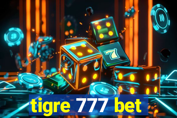 tigre 777 bet