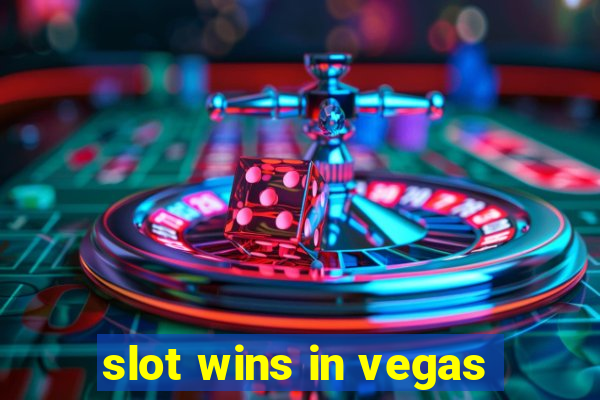 slot wins in vegas