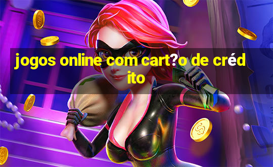 jogos online com cart?o de crédito