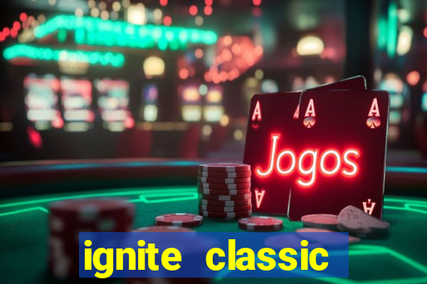 ignite classic slots paga mesmo