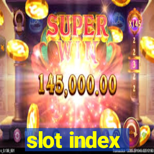 slot index