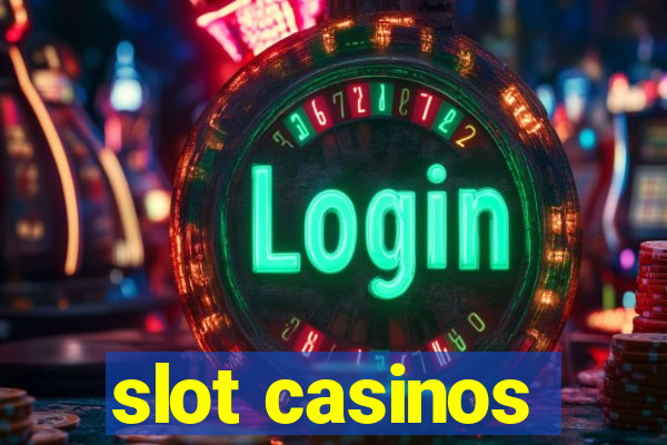 slot casinos