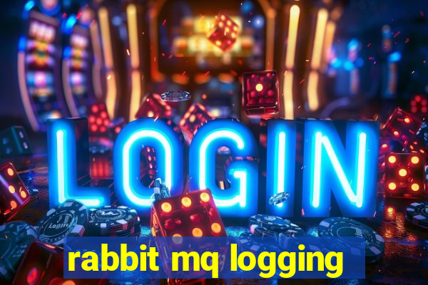 rabbit mq logging