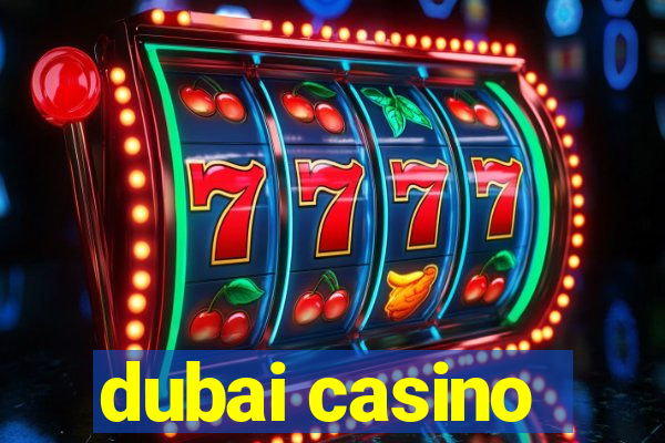 dubai casino